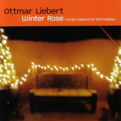 Ottmar Liebert - Winter Rose