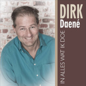 Dirk Daené - In Alles Wat Ik Doe