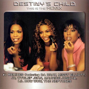 Destiny's Child - This Is the Remix