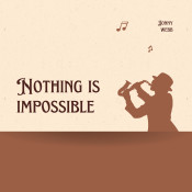 Johnny Webb - Nothing is impossible