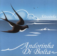 Sãozinha Fonseca - Andorinha Di Bolta