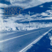 Modest Mouse - This Is a Long Drive for Someone with Nothing to Think About