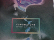 Futurelight - Between Our Hearts - EP
