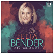 Julia Bender - Ich bin verrückt nach Dir