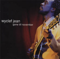 Wyclef Jean - Gone Till November