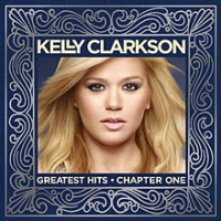 Kelly Clarkson - Greatest Hits: Chapter One (International Deluxe Edition)