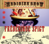 Frédérique Spigt - The Medicine Show