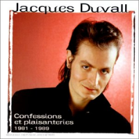 Jacques Duvall - Confessions Et Plaisanteries 1981-1989