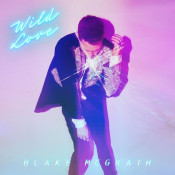 Blake McGrath - Wild Love