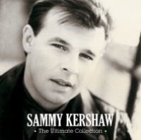 Sammy Kershaw - The Ultimate Collection