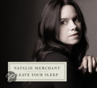 Natalie Merchant - Leave Your Sleep Disc 2 (Leave your Sleep)