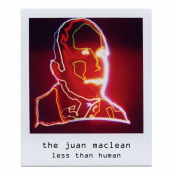 The Juan MacLean - Less Than Human