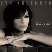 Eva Kaufmann - Was ich fühl