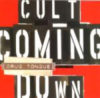 The Cult - Coming Down (Drug Tongue)