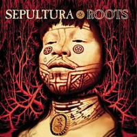 Sepultura - Roots