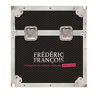 Frédéric François - L'intégrale des albums originaux 1993-2010
