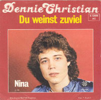 Dennie Christian - Du weinst zuviel