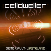Celldweller - Demo Vault: Wasteland