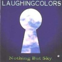 Laughing Colors - Nothing But Sky
