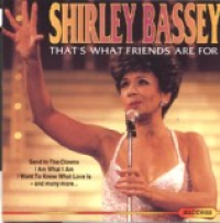 Shirley Bassey - That's What Friends Are For