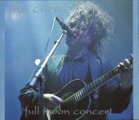The Cure - Full Moon Concert