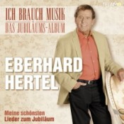 Eberhard Hertel - Ich brauch Musik - Das Jubiläums-Album
