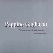 Peppino Gagliardi - La Mia Storia, La Mia Musica...Tutto Continua