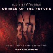 Howard Shore - Crimes of the Future