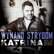 Wynand Strydom - Katrina Dis 'n Manne Ding