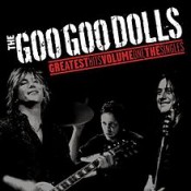 The Goo Goo Dolls - Greatest Hits Volume One: The Singles