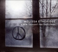 Melissa Etheridge - A New Thought For Christmas