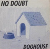No Doubt - Doghouse