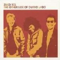 Zuco 103 - The Other Side Of Outro Lado