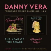 Danny Vera - Pressure Makes Diamonds 1 & 2 - The Year of the Snake & Pompadour Hippie