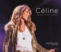 Céline Dion - Céline... une seule fois / Live 2013