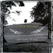 Andrew Peterson - Carried Along