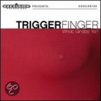 Triggerfinger - What grabs ya