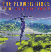 The Flower Kings - Alive On Planet Earth