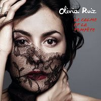 Olivia Ruiz - Le Calme Et La Tempête