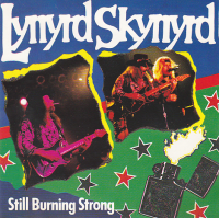 Lynyrd Skynyrd - Still Burning Strong