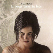 Ariane Moffatt - Le Cœur Dans La Tête