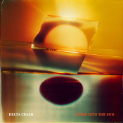 Delta Crash - Stare Into the Sun
