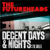 The Futureheads - Decent Days & Nights