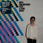 Noel Gallagher's High Flying Birds - Where the City Meets the Sky