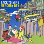 Mercury Rev - Back to Mine