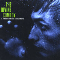 The Divine Comedy - A Short Album About Love
