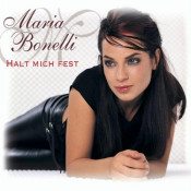 Maria Bonelli - Halt mich fest
