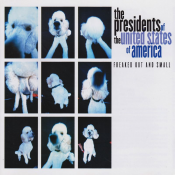 The Presidents of the United States of America - Freaked Out and Small