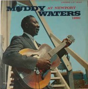 Muddy Waters - Muddy Waters At Newport
