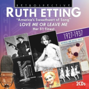 Ruth Etting - Love Me or Leave Me
